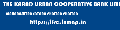 THE KARAD URBAN COOPERATIVE BANK LIMITED  MAHARASHTRA SATARA PHALTAN PHALTAN  ifsc code
